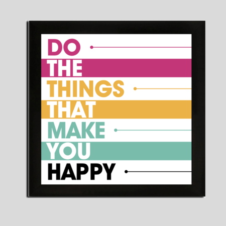 Do The Things That Make You Happy Frame | Motivational Quote Wall Art - Image 1
